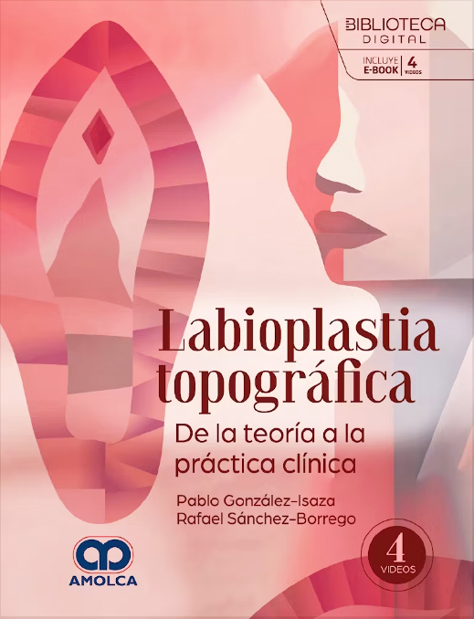 Labioplastia Topográfica. De la Teoría a la Práctica Clínica